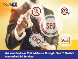 Get Your Business Noticed Online Through Blue 16 Media’s Innovative SEO Services