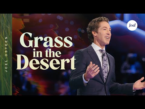 Grass In The Desert | Joel Osteen – YouTube