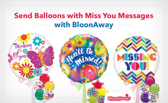 Send Balloons with Miss You Messages with BloonAway