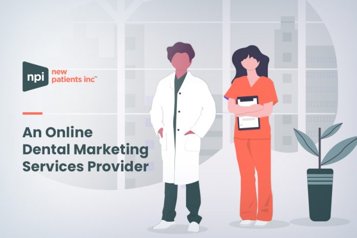 New Patients Inc – An Online Dental Marketing Services Provider