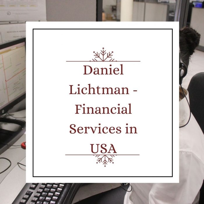Daniel Lichtman – Financial Services in the USA