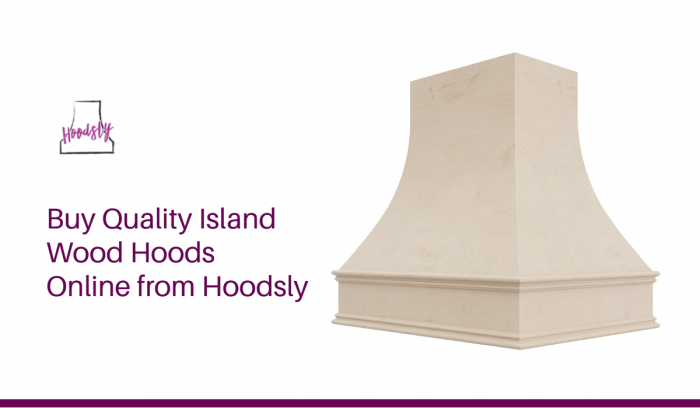 Buy Quality Island Wood Hoods Online from Hoodsly