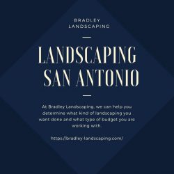 Landscaping San Antonio – Bradley Landscaping