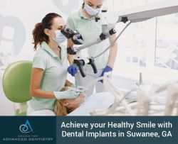 Center for Advanced Dentistry – Achieve your Healthy Smile with Dental Implants in Suwanee, GA
