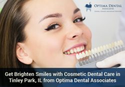 Get Brighten Smiles with Cosmetic Dental Care in Tinley Park, IL from Optima Dental Associates