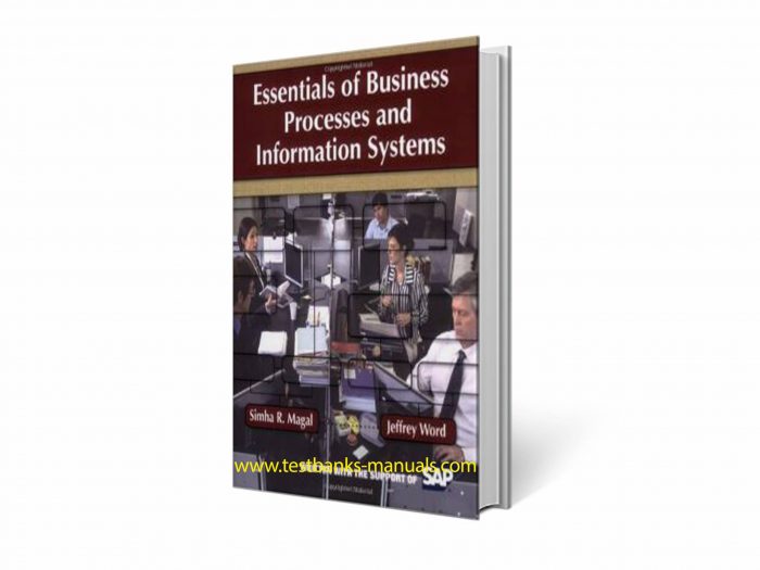 Test bank Essentials of Business Processes and Information Systems 1st edition by Simha R. Maga