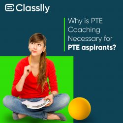 Why is PTE Coaching Necessary for PTE Aspirants?