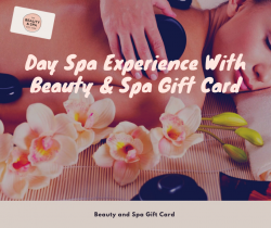 Experience the Best Luxury Full Day Spa Package With Beauty And Spa Gift Card
