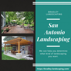 San Antonio Landscaping – Bradley Landscaping