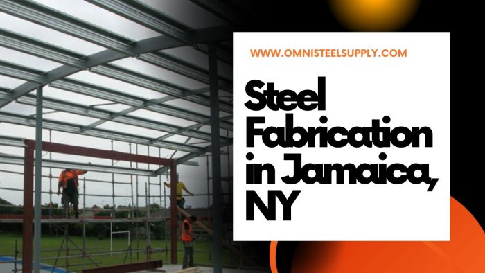 Steel Fabrication in Jamaica, NY