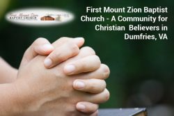 First Mount Zion Baptist Church – A Community for Christian Believers in Dumfries, VA