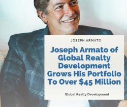 Joseph Armato of Global Realty Development Grows His Portfolio To Over $45 Million