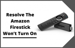 [Fixed] How To Resolve Amazon Fire Stick Won’t Turn On
