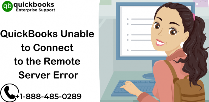 QuickBooks Unable to Connect to the Remote Server: Follow Troubleshoot Steps