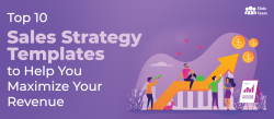 Top 10 Sales Strategy Templates to Help You Maximize Your Revenue