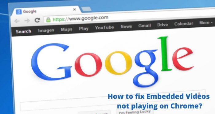 How to fix Embedded Videos not playing on Chrome? | Tech Behind It