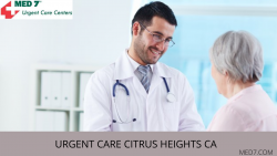 The Best Urgent Care Citrus Heights CA Clinic