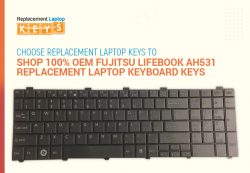 Choose Replacement Laptop Keys to Shop 100% OEM Fujitsu Lifebook AH531 Replacement Laptop Keyboa ...
