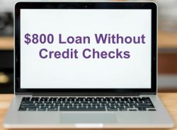 Easy Ways to Get an $800 Loan without Credit Checks
