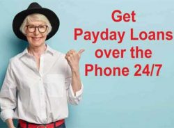 Get Payday Loans over the Phone 24/7
