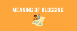 Meaning of Blogging