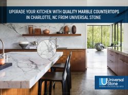 Upgrade Your Kitchen With Quality Marble Countertops in Charlotte, NC from Universal Stone