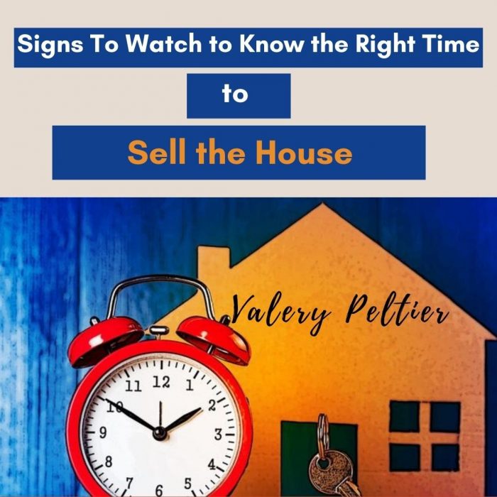 Valery Peltier – Know the Right Time to Sell the Home