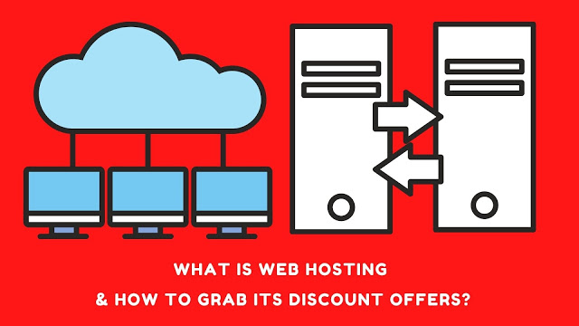 What is Web Hosting & How To Grab The Best Discount on it