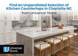 Find an Unparalleled Selection of Kitchen Countertops in Charlotte NC from Universal Stone