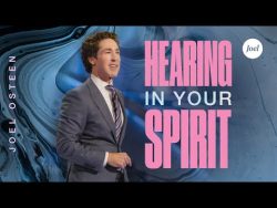(43) Hearing In Your Spirit | Joel Osteen – YouTube