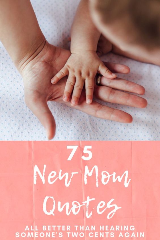 75 New Mom Quotes to Warm Your Heart & Some to Make You Laugh