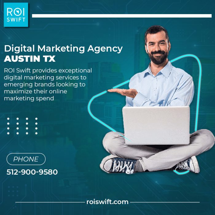 Best Digital Marketing Agency Austin TX – ROI Swift