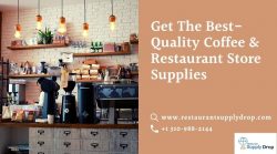 Best-Quality Coffee and Restaurant Store Supplies
