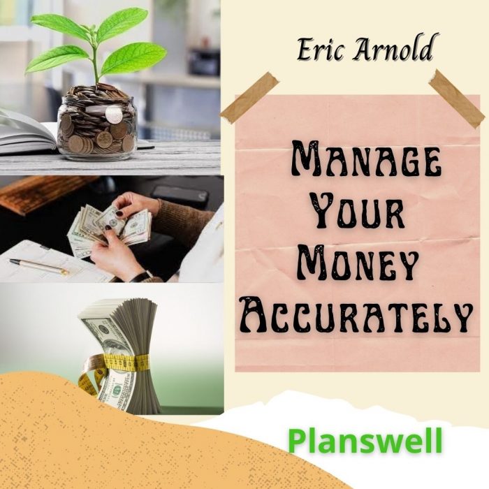 Eric Arnold – Manage Your Money Accurately