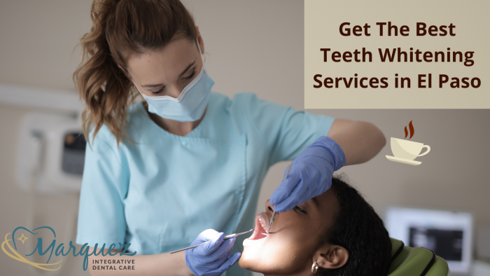 Get The Best Teeth Whitening Services in El Paso