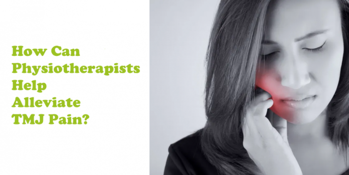 How Can Physiotherapists Help Alleviate TMJ Pain