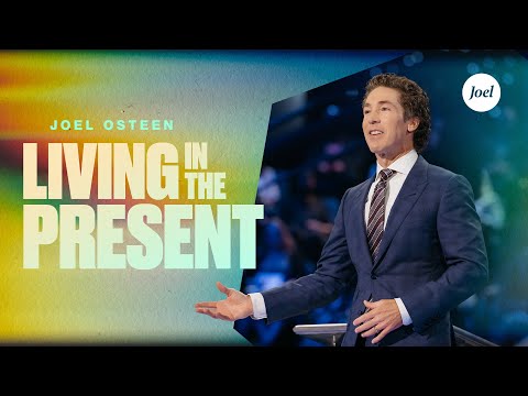 (83) Living In The Present | Joel Osteen – YouTube