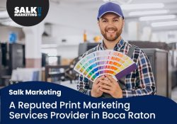 Salk Marketing – A Reputed Print Marketing Services Provider in Boca Raton