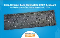 Shop Genuine, Long-lasting MSI CX62 Keyboard Key Replacements from Replacement Laptop Keys