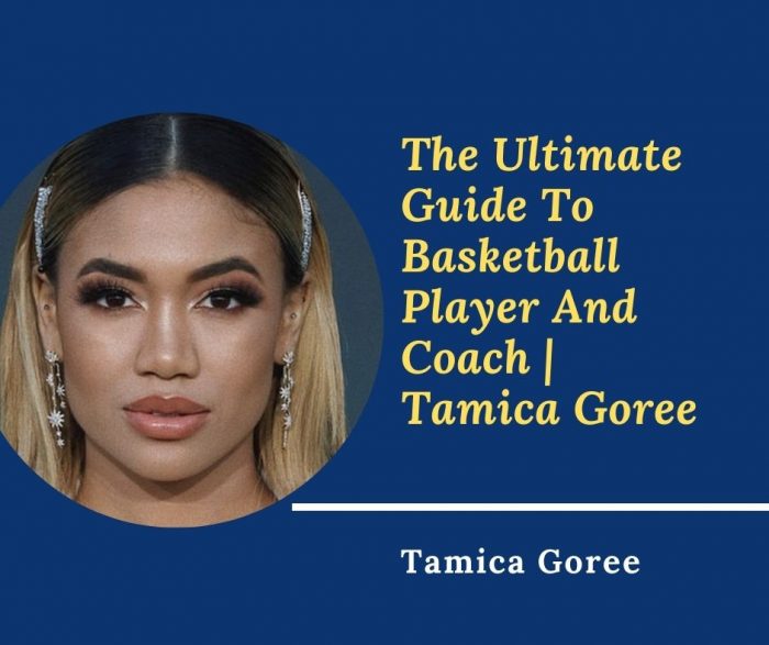 The Ultimate Guide To Basketball Player And Coach | Tamica Goree