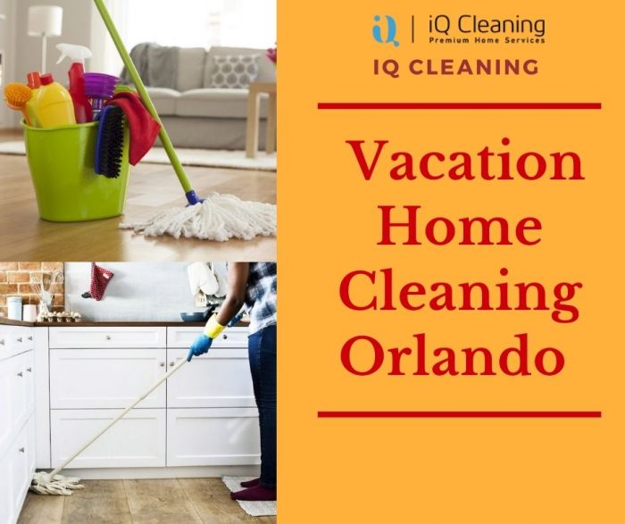 Best Vacation Home Cleaning Service in Orlando – IQ Cleaning