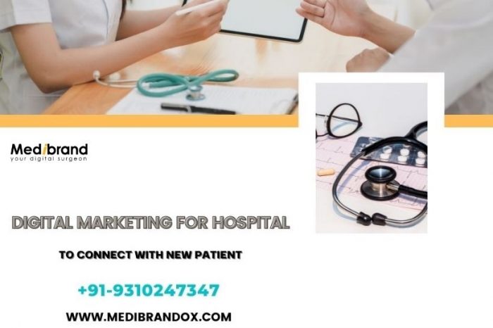 Digital Marketing for Hospitals To Connect New Patients