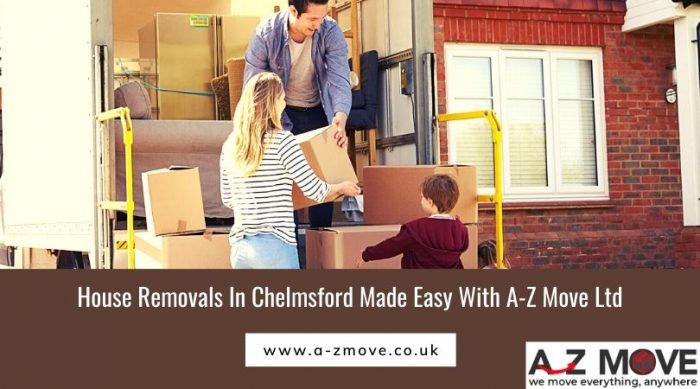 House Removals In Chelmsford Made Easy With A-Z Move Ltd