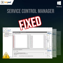 How to Fix Service Control Manager Error on Windows 10 – Quick Tips