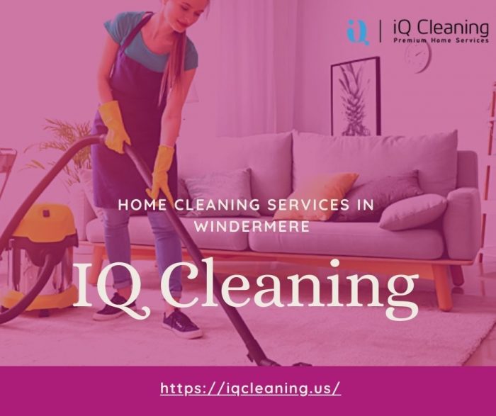 Home Cleaning Services in Windermere – IQ Cleaning