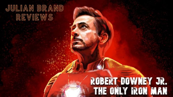 Julian Brand Reviews : Robert Downey Is The Only Iron Man