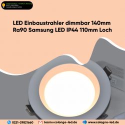 LED Einbaustrahler dimmbar 140mm Ra90 Samsung LED IP44 110mm Loch