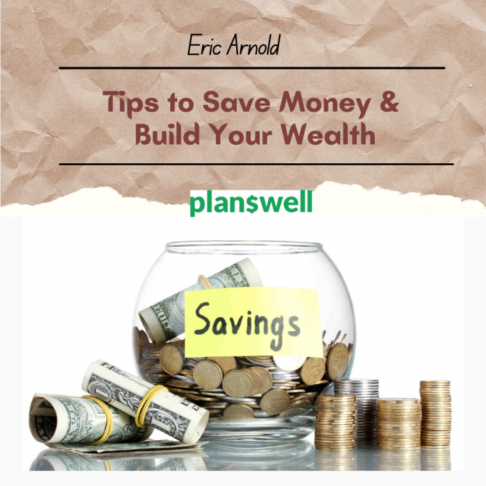 Planswell – Tips to Save Money & Create Your Wealth