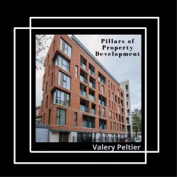 Valery Peltier – Pillars of Property Development
