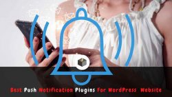 Get The 5 Best Notification Plugins for Your WordPress Website
